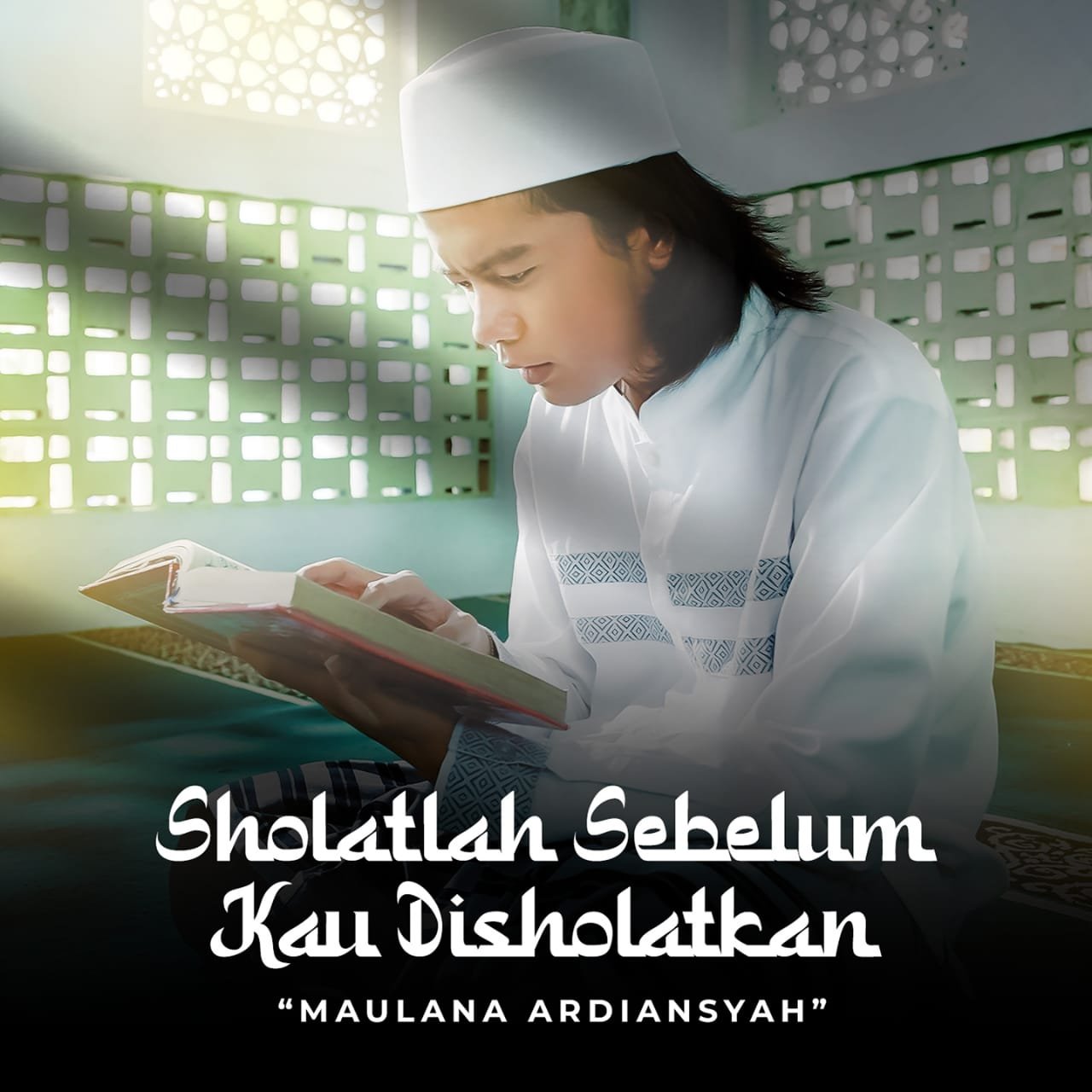 Maulana Ardiansyah Merilis Lagu Religi “Sholatlah Sebelum Kau Disholatkan” Sebagai Pengingat Ibadah di Bulan Ramadhan 1 pul 342